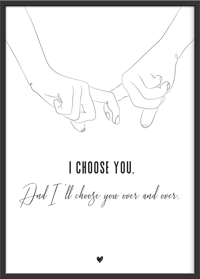 I choose you Poster Liebe Spruch