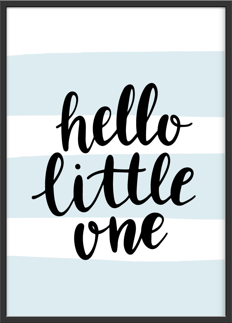 Hello little one Babyzimmer Poster mit Spruch