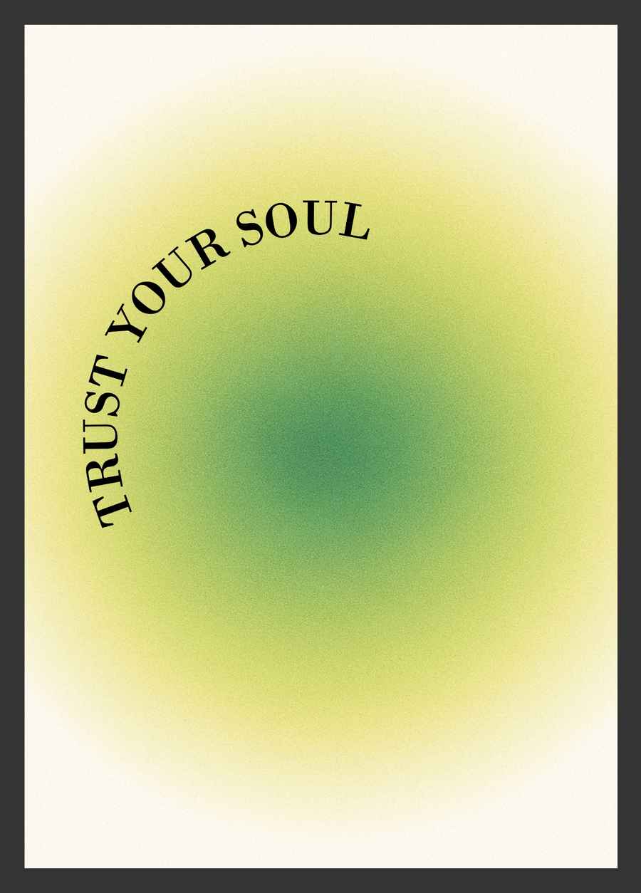 Trust Your Soul Poster