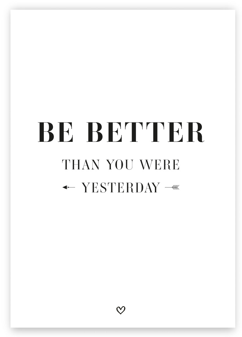 Be better than yesterday Karte Spruch