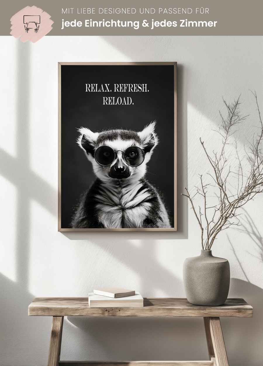 Relax. Refresh. Reload Lemur Poster für dein Wohnzimmer