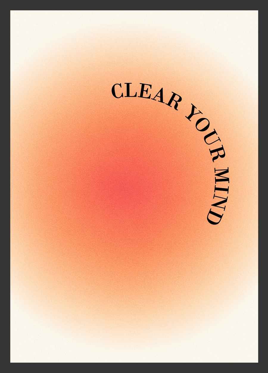 Clear Your Mind Poster