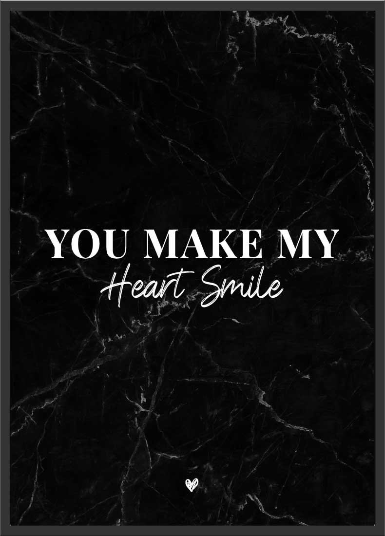 you make my heart smile Poster