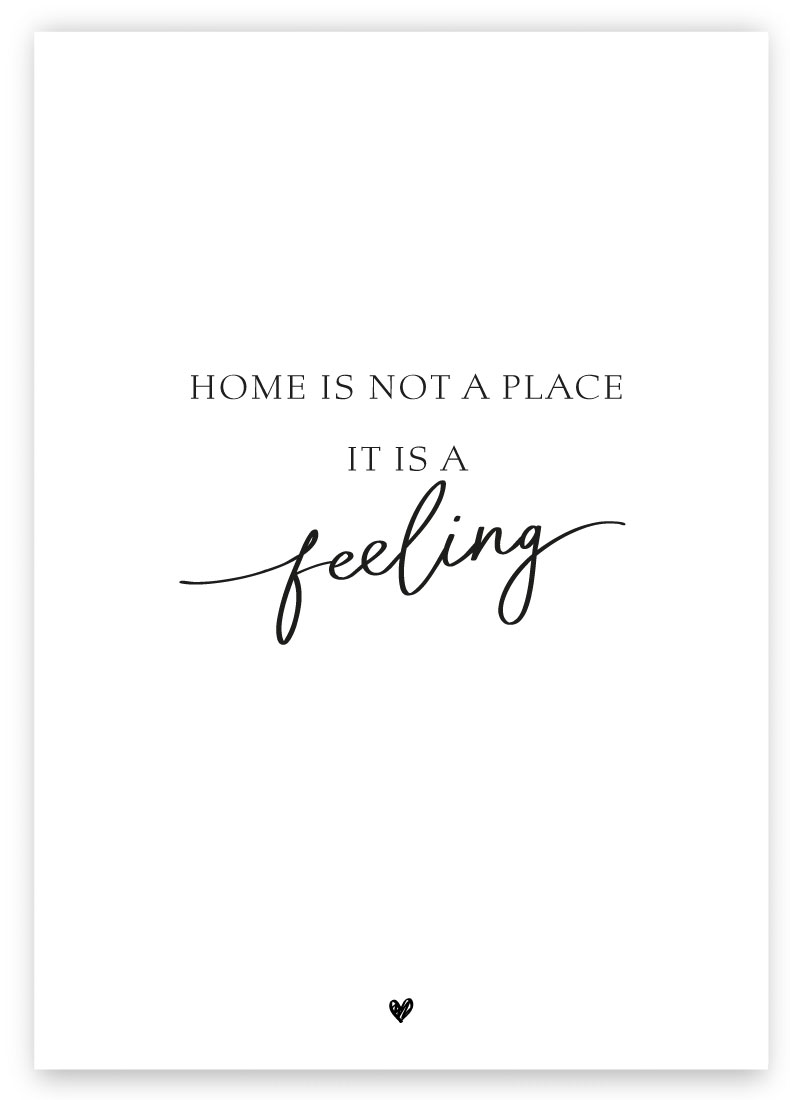 Home is not a place it is a feeling Vorderseite