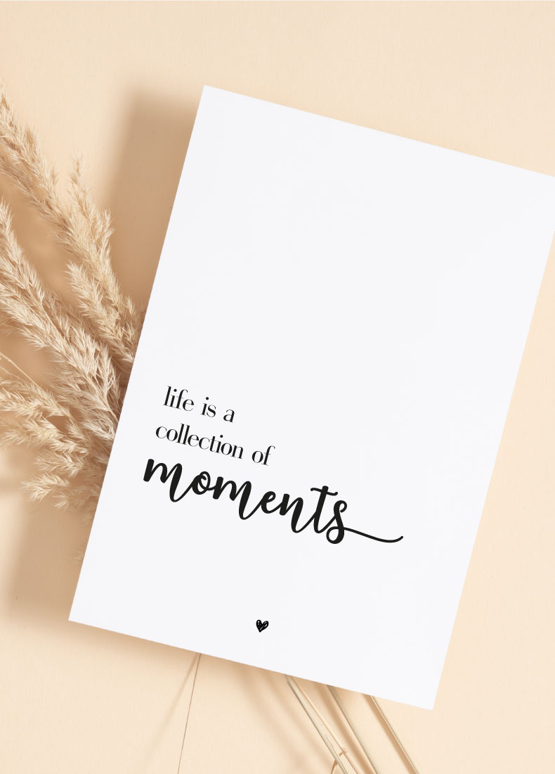 Life is a collection of moments mit tollem Hintergrund