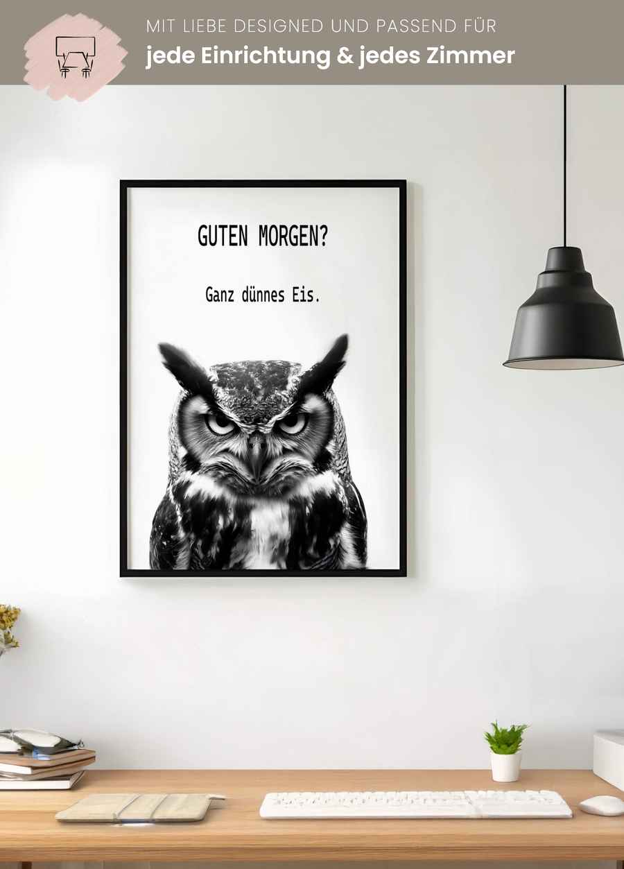 Guten Morgen? Ganz dünnes Eis. Poster für dein Büro
