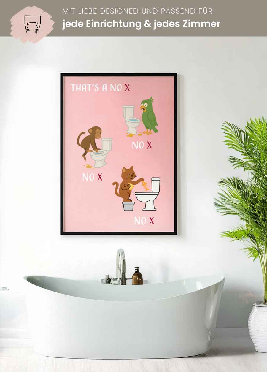 That's a NO Poster für dein Badezimmer