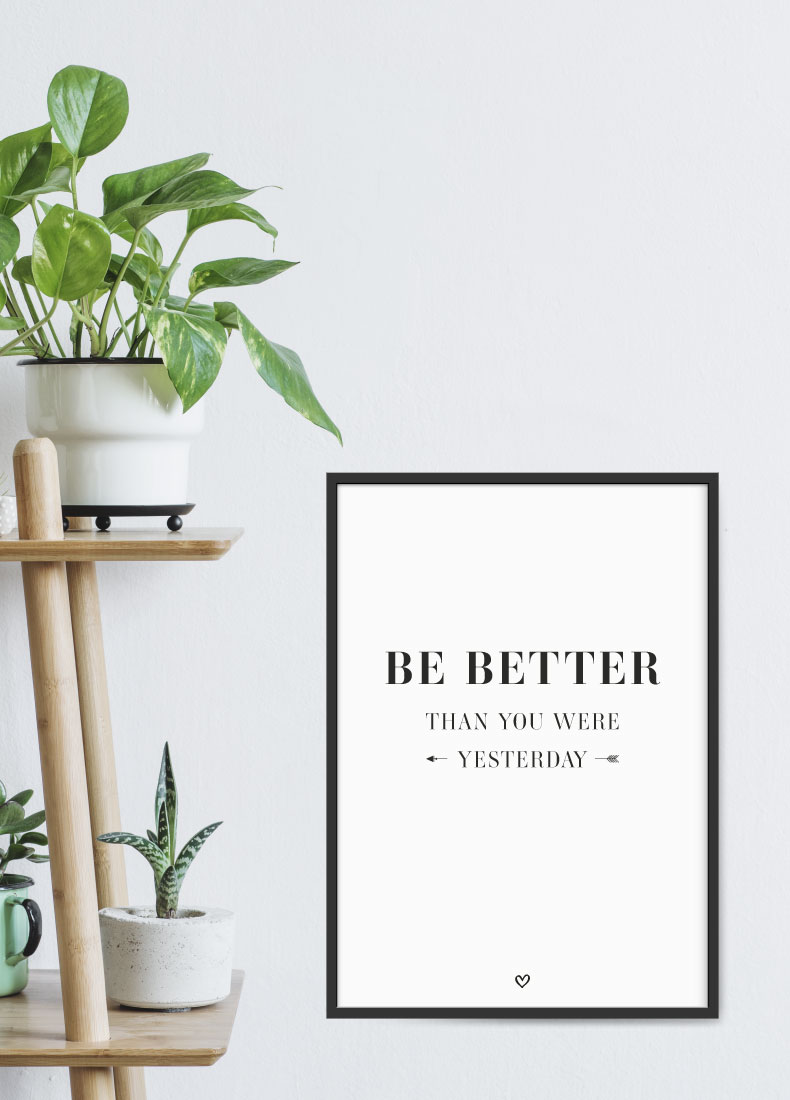 Be better motivation Spruch poster