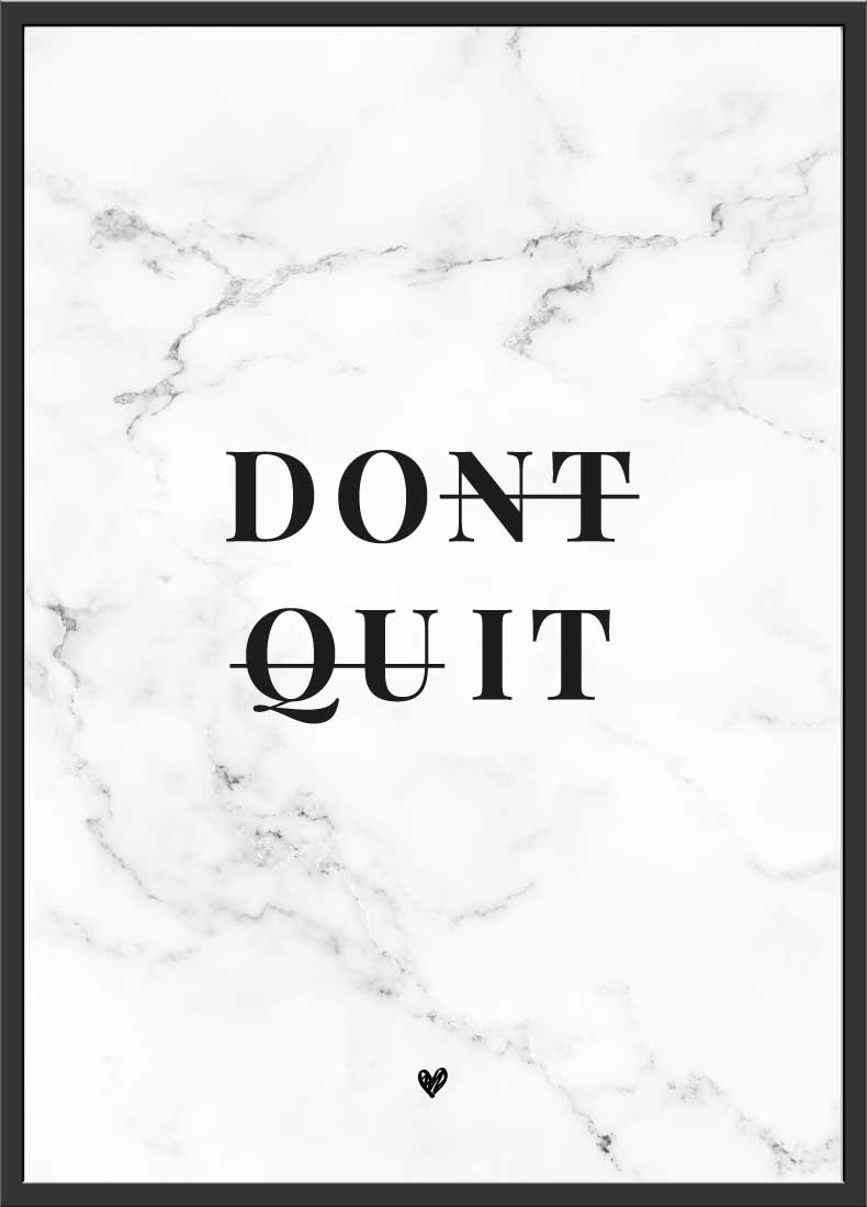 Don't Quit Spruch Poster